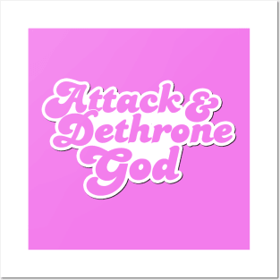 Attack & Dethrone God Posters and Art